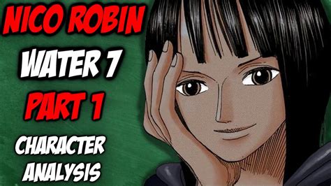 Calm Before The Storm: Nico Robin Water 7 Character Analysis。